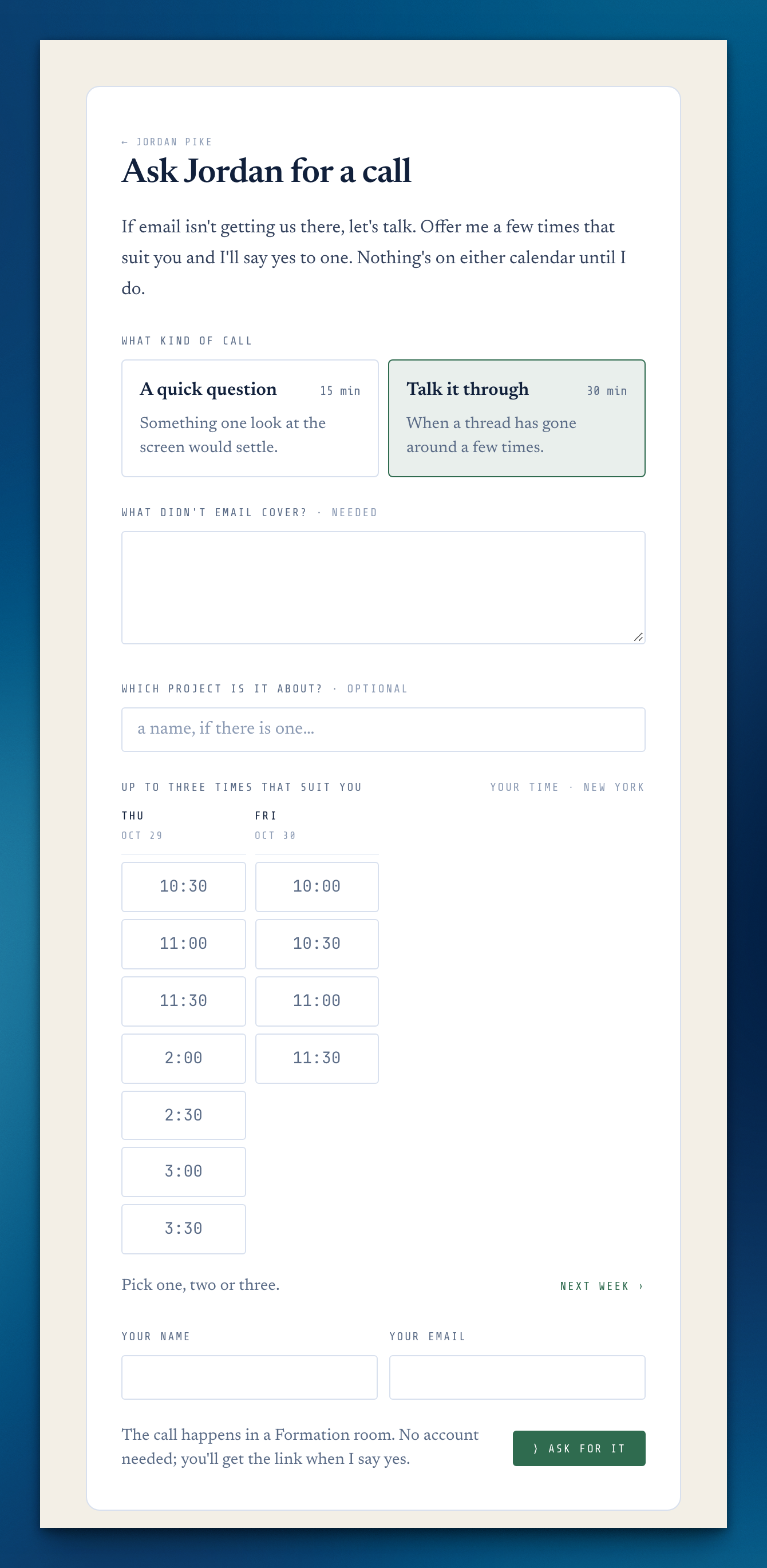 Ask Jordan for a call: two kinds of call, a box for what email didn't cover, and open times for Thursday and Friday to pick up to three from.